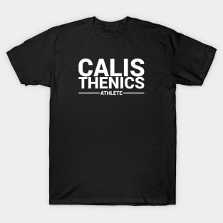 CALISTHENICS ATHLETE T-Shirt